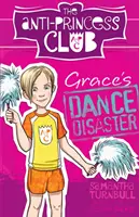 Anti-Princess Club 3 Dezastrul dansului lui Grace - Anti-Princess Club 3 Grace's Dance Disaster