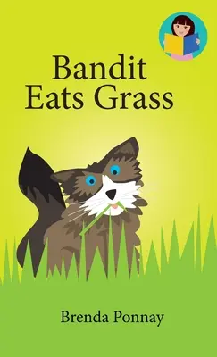 Bandit mănâncă iarbă - Bandit Eats Grass