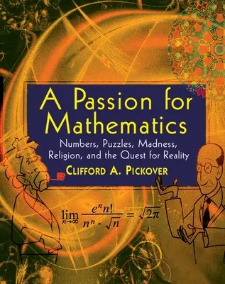 O pasiune pentru matematică: Numere, puzzle-uri, nebunie, religie și căutarea realității - A Passion for Mathematics: Numbers, Puzzles, Madness, Religion, and the Quest for Reality