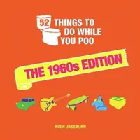 52 de lucruri pe care să le faci în timp ce faci caca - Ediția anilor 1960 - 52 Things to Do While You Poo - The 1960s Edition