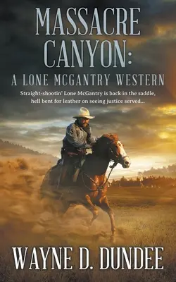 Massacre Canyon: Un western cu Lone McGantry - Massacre Canyon: A Lone McGantry Western