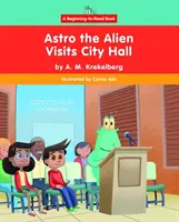 Astro extraterestrul vizitează primăria - Astro the Alien Visits City Hall