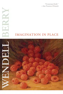 Imaginația în loc: Eseuri - Imagination in Place: Essays