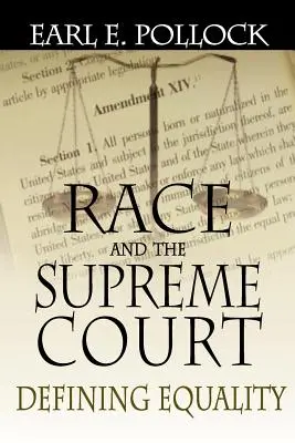 Rasa și Curtea Supremă: Definirea egalității - Race and the Supreme Court: Defining Equality