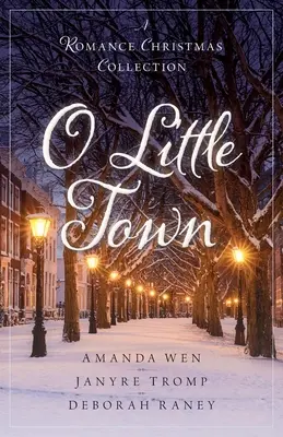 O Little Town: O colecție romantică de Crăciun - O Little Town: A Romance Christmas Collection