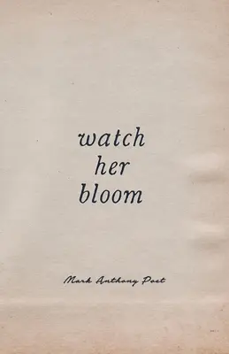 Privește-o cum înflorește - Watch Her Bloom