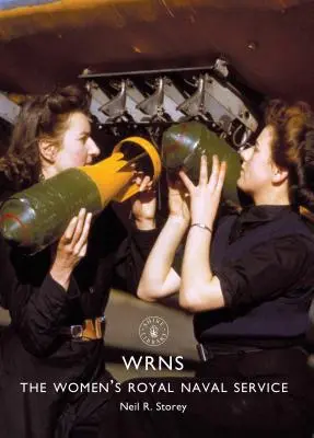 Wrns: Serviciul Naval Regal al Femeilor - Wrns: The Women's Royal Naval Service