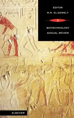 Revista anuală de biotehnologie: Volumul 5 - Biotechnology Annual Review: Volume 5