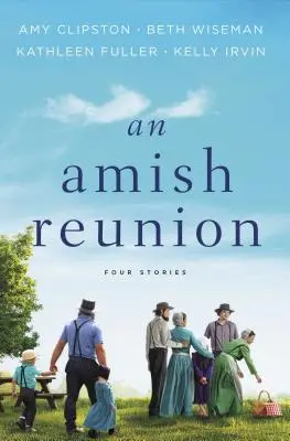 O reuniune Amish: Patru povești - An Amish Reunion: Four Stories