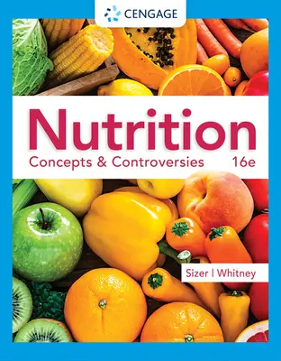 Nutriție: Concepte și controverse - Nutrition: Concepts & Controversies