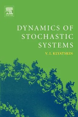 Dinamica sistemelor stochastice - Dynamics of Stochastic Systems