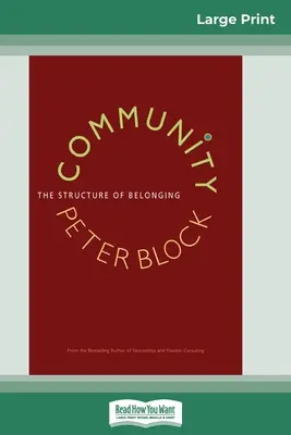 Comunitatea: The Structure of Belonging (16pt Large Print Edition) - Community: The Structure of Belonging (16pt Large Print Edition)