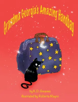 Geanta uimitoare a bunicii Georgia - Grandma Georgia's Amazing Handbag