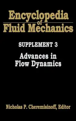 Enciclopedia mecanicii fluidelor: Suplimentul 3: Progrese în dinamica fluxurilor - Encyclopedia of Fluid Mechanics: Supplement 3: Advances in Flow Dynamics