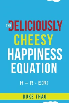 Ecuația fericirii cu brânză delicioasă - The Deliciously Cheesy Happiness Equation