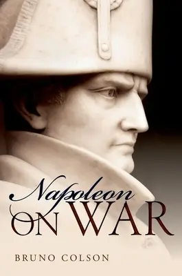 Napoleon: Despre război - Napoleon: On War