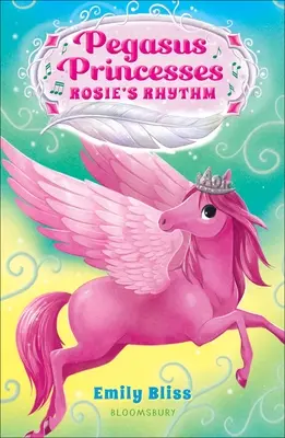 Pegasus Princesses 5: Rosie's Rhythm