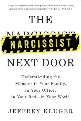 Narcisistul de alături: Înțelegerea monstrului din familia ta, din biroul tău, din patul tău - din lumea ta - The Narcissist Next Door: Understanding the Monster in Your Family, in Your Office, in Your Bed-In Your World
