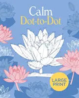 Imprimare mare Calm Dot-to-Dot - Large Print Calm Dot-to-Dot