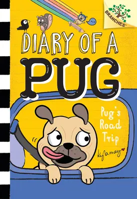 Pug's Road Trip: A Branches Book (Jurnalul unui Pug #7) - Pug's Road Trip: A Branches Book (Diary of a Pug #7)