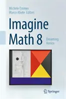 Imagine Math 8: Visând Veneția - Imagine Math 8: Dreaming Venice