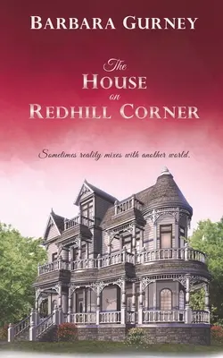 The House on Redhill Corner: Uneori realitatea se amestecă cu o altă lume - The House on Redhill Corner: Sometimes reality mixes with another world