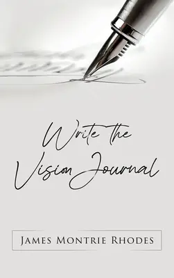 Scrie jurnalul viziunii - Write the Vision Journal