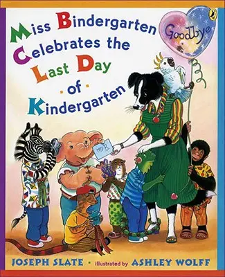Domnișoara Bindergarten sărbătorește ultima zi de grădiniță - Miss Bindergarten Celebrates the Last Day of Kindergarten