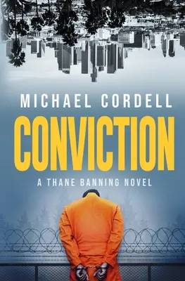 Conviction: Un thriller juridic - Conviction: A Legal Thriller