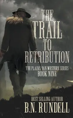 The Trail to Retribution: O serie western clasică - The Trail to Retribution: A Classic Western Series