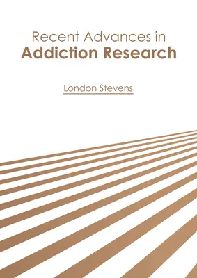 Avansuri recente în cercetarea dependenței - Recent Advances in Addiction Research