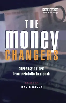 Schimbătorii de bani: Reforma monetară de la Aristotel la E-Cash - The Money Changers: Currency Reform from Aristotle to E-Cash