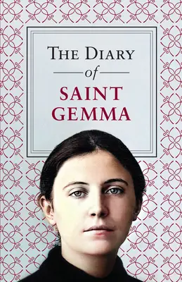 Jurnal al Sfintei Gemma - The Diary of Saint Gemma