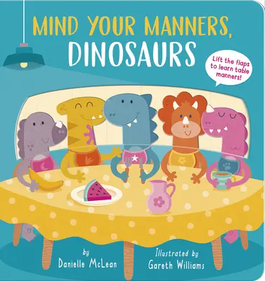 Atenție la maniere, dinozauri! - Mind Your Manners, Dinosaurs!