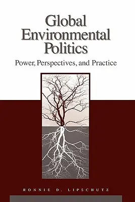 Politica globală de mediu: Putere, perspective și practică - Global Environmental Politics: Power, Perspectives, and Practice