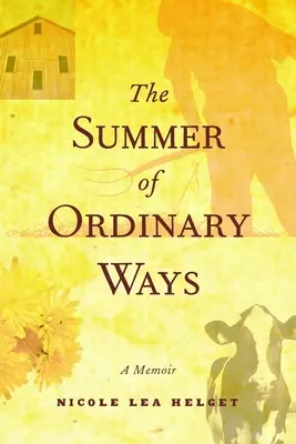Vara modurilor obișnuite (The Summer of Ordinary Ways) - The Summer of Ordinary Ways