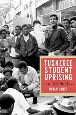 Revolta studenților din Tuskegee: O istorie - The Tuskegee Student Uprising: A History