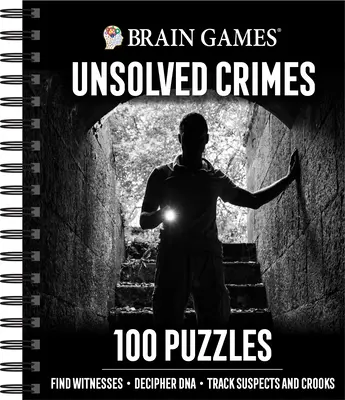 Brain Games - Crime nerezolvate: 100 de puzzle-uri - Brain Games - Unsolved Crimes: 100 Puzzles