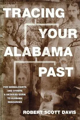 Urmărirea trecutului dumneavoastră în Alabama - Tracing Your Alabama Past