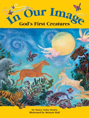 În imaginea noastră: Primele creaturi ale lui Dumnezeu - In Our Image: God's First Creatures