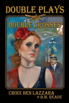 Jocuri duble și încrucișări duble - Double Plays and Double Crosses