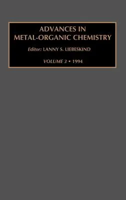 Progrese în chimia metal-organică: Volume 3 - Advances in Metal-Organic Chemistry: Volume 3