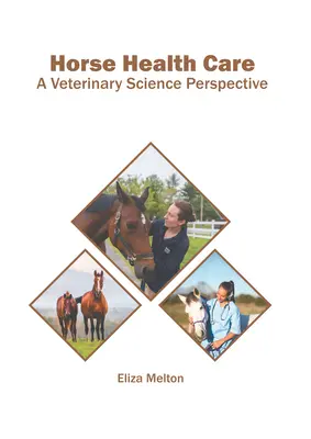 Îngrijirea sănătății cailor: O perspectivă a științei veterinare - Horse Health Care: A Veterinary Science Perspective