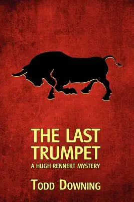 Ultima trompetă (un mister Hugh Rennert) - The Last Trumpet (a Hugh Rennert Mystery)