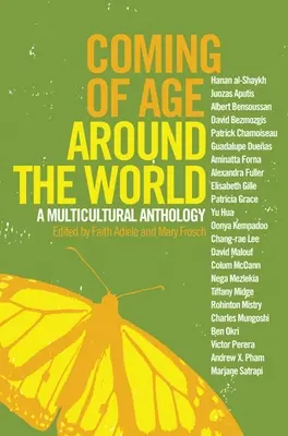 Ajungerea la vârsta maturității în întreaga lume: O Antologie Multiculturală - Coming of Age Around the World: A Multicultural Anthology