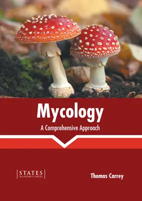 Micologie: O abordare cuprinzătoare - Mycology: A Comprehensive Approach