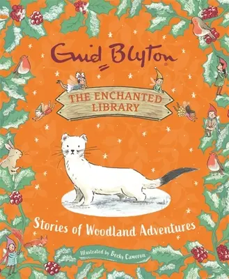 Biblioteca fermecată: Povești de aventuri în pădure - The Enchanted Library: Stories of Woodland Adventures