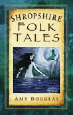 Povești populare din Shropshire - Shropshire Folk Tales