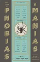 Book of Phobias and Manias - O istorie a lumii în 99 de obsesii - Book of Phobias and Manias - A History of the World in 99 Obsessions