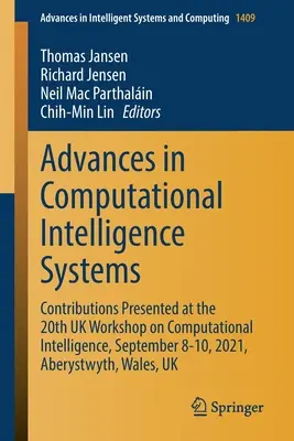 Avansuri în sistemele de inteligență computațională: Contribuții prezentate la cel de-al 20-lea atelier britanic privind inteligența computațională, 8-10 septembrie 2021, A - Advances in Computational Intelligence Systems: Contributions Presented at the 20th UK Workshop on Computational Intelligence, September 8-10, 2021, A